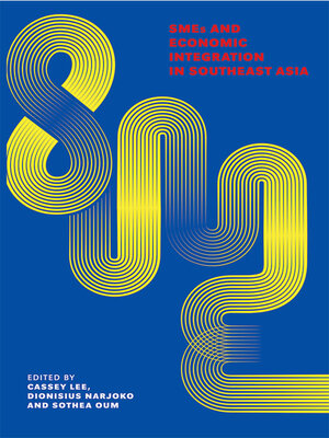 cover image of SMEs and Economic Integration in Southeast Asia